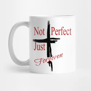 Not Perfect.. Just Forgiven Mug